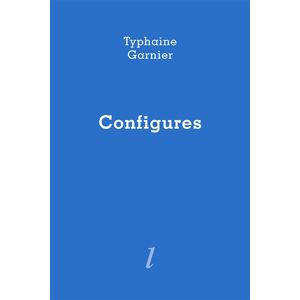 Configures Typhaine Garnier Editions Lurlure