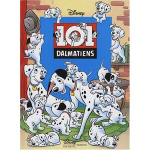 Les 101 dalmatiens Walt Disney company Hachette jeunesse-Disney