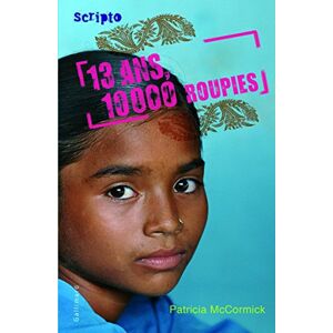 13 ans, 10.000 roupies Patricia McCormick Gallimard-Jeunesse
