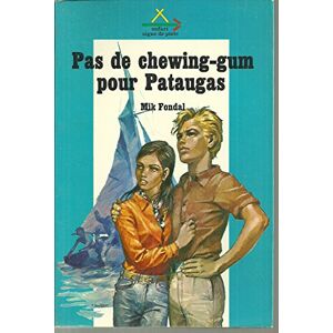 pas de chewing gum pour pataugas fondal signe de piste ed.