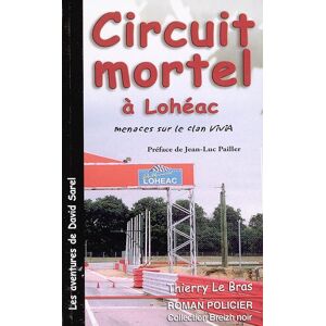 Les aventures de David Sarel. Vol. 2005. Circuit mortel a Loheac : menaces sur le clan Vivia Thierry Le Bras Ed. Astoure