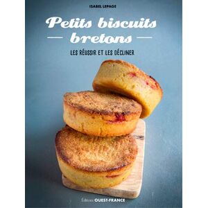 Petits biscuits bretons : les reussir et les decliner Isabel Lepage Ouest-France