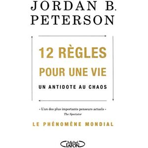 12 regles pour une vie : un antidote au chaos Jordan Bernt Peterson M. Lafon