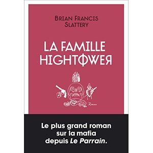 La famille Hightower Brian Francis Slattery A. Carrière