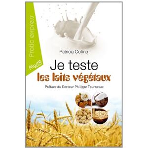 Je teste les laits vegetaux Patricia Collino Alysse