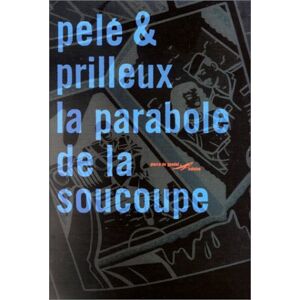 La parabole de la soucoupe Michel Pele, Frederic Prilleux Baleine