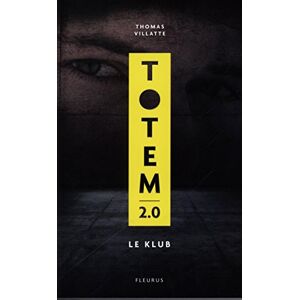 Totem. Vol. 2. Le klub Thomas Villatte Fleurus