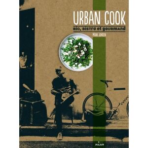 Urban cook : bio, bistro et gourmand Mark E. Jensen Milan