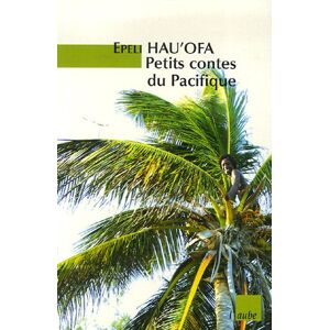 Petits contes du Pacifique Epeli Hau