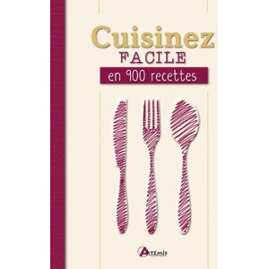 Cuisinez facile en 900 recettes collectif Artemis