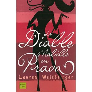 Le diable s'habille en Prada Lauren Weisberger Fleuve noir