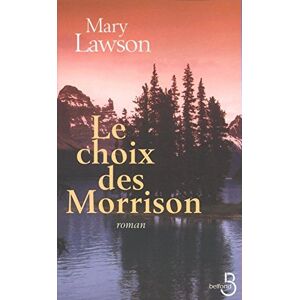 Le choix des Morrison Mary Lawson Belfond