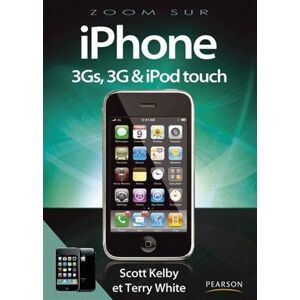 Apple iPhone 3Gs, 3G & iPod touch Scott Kelby, Terry White Pearson