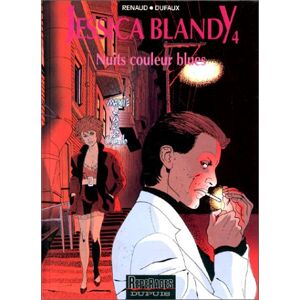 Jessica Blandy. Vol. 4. Nuits couleurs blues Renaud, Jean Dufaux Dupuis