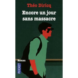 Encore un jour sans massacre : journal d'un lyceen misanthrope Theo Diricq Pocket