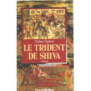 Le Trident de Shiva Rebecca Ryman Presses de la Renaissance