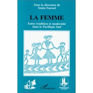 La femme, entre tradition et modernite dans le Pacifique Sud : actes du huitieme colloque CORAIL 199 COORDINATION POUR L