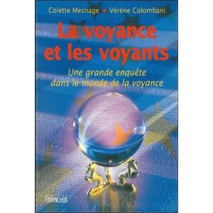 La voyance et les voyants Colette Mesnage, Verene Colombani Grancher