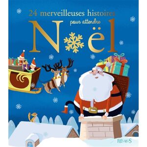 24 merveilleuses histoires pour attendre Noel  fleurus Fleurus