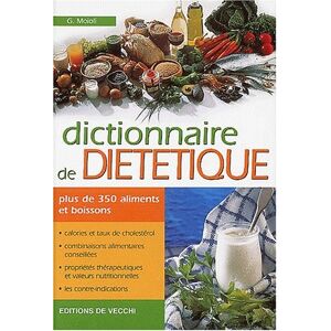Dictionnaire de dietetique plus de 350 aliments et boissons calories et taux de cholesterol com G Moioli De Vecchi