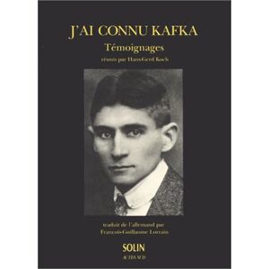 J'ai connu Kafka : témoignages collectif Actes Sud, Solin