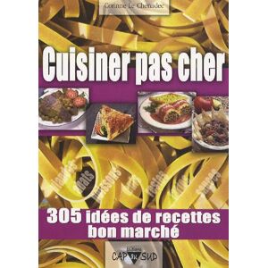 Cuisiner pas cher : 305 idees de recettes bon marche Corinne Le Chenadec Cap a l'ouest