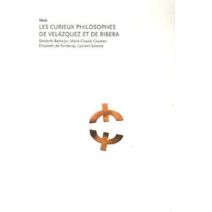 Les curieux philosophes de Velazquez et de Ribera fontenay, elisabeth de Fage ed.