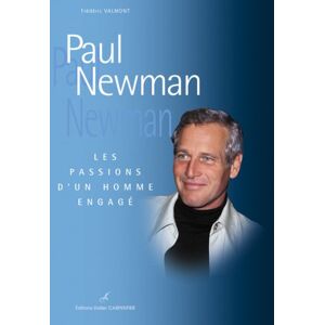 Paul Newman : les passions d