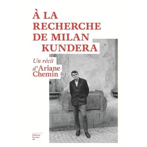 A la recherche de Milan Kundera Ariane Chemin Ed du sous sol