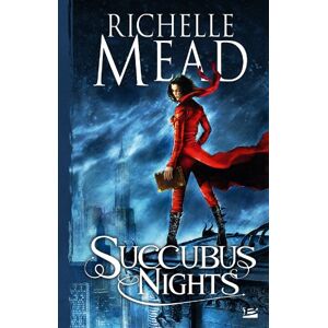 Succubus nights Richelle Mead Bragelonne