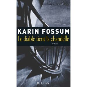 Le diable tient la chandelle Karin Fossum Lattes