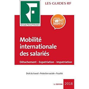 Mobilité internationale des salariés : détachement, expatriation, impatriation Groupe Revue fiduciaire Groupe Revue fiduciaire