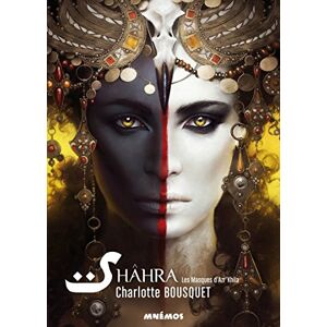 Shahra. Vol. 1. Les masques d