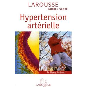 Hypertension arterielle Pierre Ambrosi Larousse