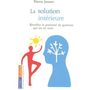 La solution interieure vers une nouvelle medecine du corps et de lesprit Thierry Janssen Pocket