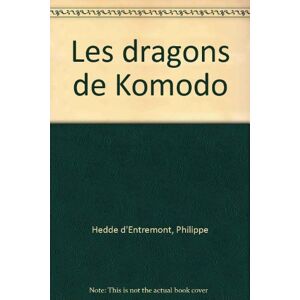 Les dragons de Komodo : roman culturel Philippe Hedde d