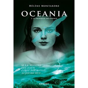 Oceania. Vol. 1. La prophetie des oiseaux Helene Montardre Rageot