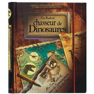 Tom Rexford : chasseur de dinosaures : journal de bord Dee Costello, James Field, Gay Galsworthy  Larousse - Publicité