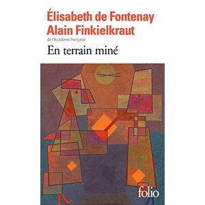 En terrain mine Elisabeth de Fontenay, Alain Finkielkraut Gallimard