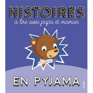 Histoires a lire avec papa et maman en pyjama Charlotte Grossetete, Madeleine Brunelet Fleurus