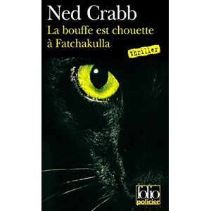 La bouffe est chouette a Fatchakulla Ned Crabb Gallimard