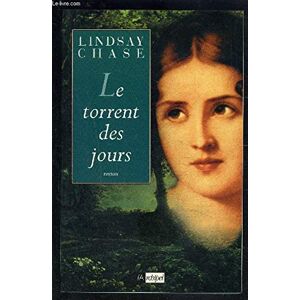 Le torrent des jours Lindsay Chase Archipel