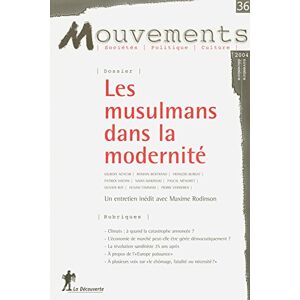 Mouvements, n° 36. Les musulmans dans la modernite revue mouvements La Decouverte