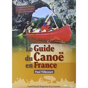 Le guide du canoe en France Paul Villecourt le Canotier