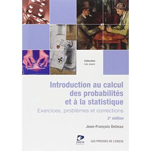 Introduction au calcul des probabilites et a la statistique exercices problemes et corrections Jean Francois Delmas ENSTA