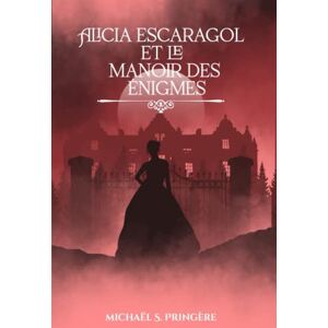 Escaragol et le Manoir des énigmes  michaël s. pringère Le Royaume Bleu