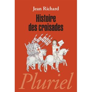 Histoire des croisades Jean Richard Pluriel