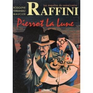 Les enquetes du commissaire Raffini. Vol. 6. Pierrot la lune Rodolphe, Jacques Ferrandez Helyode