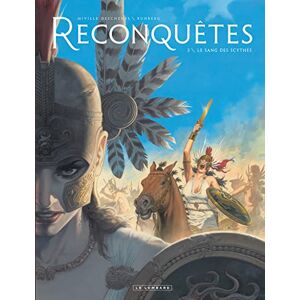 Reconquetes. Vol. 3. Le sang des Scythes Sylvain Runberg, Francois Miville Deschenes Le Lombard