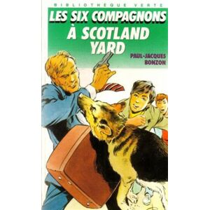Les Six compagnons a Scotland Yard Paul-Jacques Bonzon Hachette Jeunesse